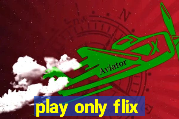 play only flix